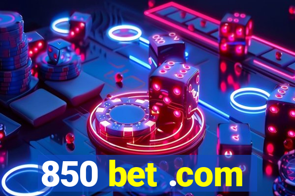 850 bet .com